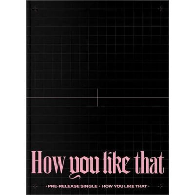 Album da collezione – BLACKPINK HOW YOU LIKE THAT (SPECIAL EDITION VER.) Originale